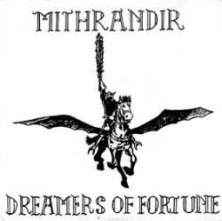 Mithrandir (UK) : Dreamers of Fortune